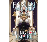 Dungeon Empire: A Dungeon Core Fantasy (The Fallen World)