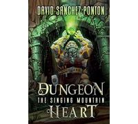 Dungeon Heart: The Singing Mountain