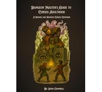 Dungeon Master’s Guide to Cursed Adulthood: A Houses and Humans Cursed Campaign
