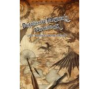 Dungeon Master’s Notebook: Game Planner for the Master