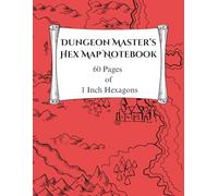 Dungeon Master's 1 Inch Hex Map Notebook: 60 Pages of 1 Inch Hexagons (Dungeon Master's Hex Map Paper)