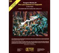 Dungeon Module S4. The Lost Caverns Of Tsojcanth. An Adventure for Charcter Levels 6-10.