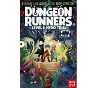 Kieran Larwood & Joe Todd-Stanton - Dungeon Runners Level 1: Hero Trial Kids' Book