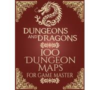 Dungeons and Dragons Dungeon 100 Maps for Game Masters: Unique Maps and With Background Stories for TTRPG, RPG,DND