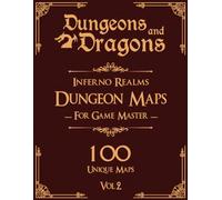Dungeons and Dragons Inferno Realms Dungeon Maps for Game Masters Vol 2: 100 Unique Dryland Maps and Stories for TTRPGs