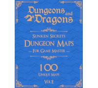 Dungeons and Dragons Sunken Secrets Dungeon Maps for Game Masters Vol 2: 100 Unique Underwater Maps and Stories for TTRPGs