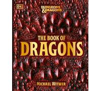 Dungeons and Dragons the Book of Dragons (DK Dungeons & Dragons)