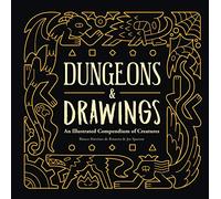 Dungeons and Drawings An Illustrated Compendium of Creatures by MartA nez de Rituerto & BlancaSparro