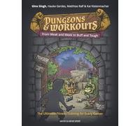 Dungeons and Workouts: From Weak & Meek to Buff and Tough - The Ultimate Fitness Training For Every Gamer