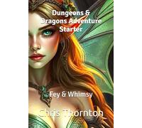Dungeons & Dragons Adventure Starter: Fey & Whimsy