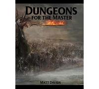 Dungeons for the Master: 177 Dungeon Maps and 1D100 Encounter Table (RPG Dungeon Maps)