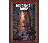 Dungeons & Tombs: (Dungeons & Dragons): A Young Adventurer's Guide (Dungeons and Dragons Young Adve)