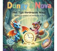 Dungy & Nova: Het Tijd-Verdraaide Woud (Dungy & Nova NL)