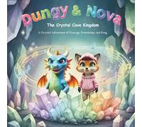 Dungy & Nova: The Crystal Cave kingdom: 1