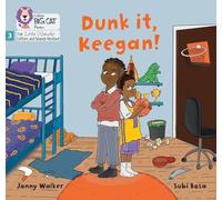 Dunk it, Keegan!: Phase 3 Set 1 (Big Cat Phonics for Little Wandle Letters and Sounds Revised)