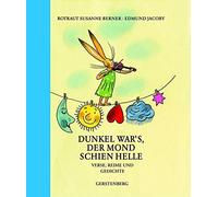 Dunkel war's, der Mond schien helle: Verse, Rei, Jacoby, Berner Hardcover.