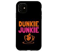Dunkie Junkie love Funny Coffee Sayings caffeine addicted Case for iPhone 11