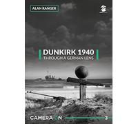 Dunkirk 1940 Through a German Lens: 3 (Camera ON)