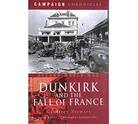 Dunkirk and the Fall of France (Campaign Chronicles)