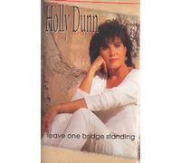 Dunn, Holly - Leave One Bridge Standing [CASSETTE]