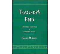 Dunn - Tragedy's End Closure and Innovation in Euripidean Drama - New - X555z