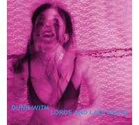 Dunn with Lords and Lady Kevin - Last Days At Hot Slit [VINYL]