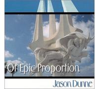 Dunne, Jason - Of Epic Proportion