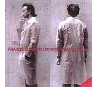Dunnery, Francis - Lets Go Do What Happens