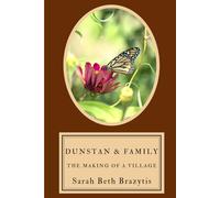Dunstan and Family: The Making of a Village: 3 (The Dunstan Trilogy)