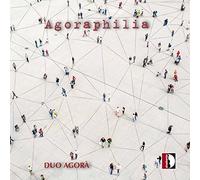 Duo Agora - Agoraphilia