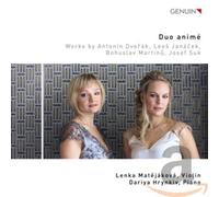 Duo animé: Works by Antonín Dvo?ák, Leo Janá?ek, Bohuslav Martin? and Josef Suk