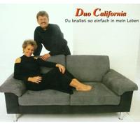 Duo California - Du Knallst So Einfach in Mein