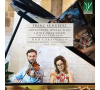 Schubert / Duo Caravaggio / Valenti / Giusti - Schubert: Arpeggione Sonata D.821 & Lieden Ohne Worte