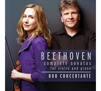 Duo Concertante - Beethoven: Complete Sonatas for Violin and Piano