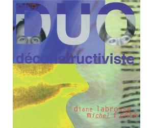 Duo deconstructiviste by Michel F Cote, Diane Labrosse (1994-01-01)