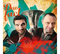 Duo Fact - La Tour D'ivoire