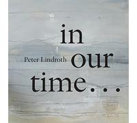 Various - Peter Lindroth: In Our Time