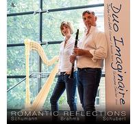 Duo Imaginaire - Romantic Reflections: Works By Schumann, Brahms & Schubert