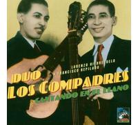 Duo Los Compadres - Cantando En El Llano (1949-51)