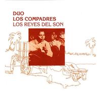 Duo Los Compadres - Los Reyes Del Son