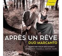 Duo Marcanto - Niccolò Paganini, Francesco Molino, Friedrich Burgmüller, Astor Piazzolla, Béla Bartók, Vittorio Monti: Après un rêve