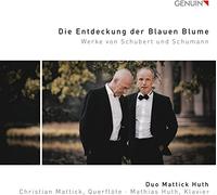 Duo Mattick Huth - Die Entdeckung der Blauen Blume: Works by Schubert and Schumann