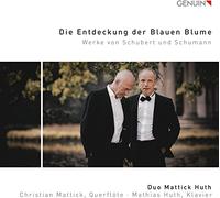 Duo Mattick Huth - Die Entdeckung der Blauen Blume: Works by Schubert and Schumann
