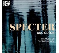 Duo Odeon - Specter: The Music of Geoge Antheil