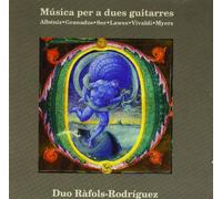 Duo Rafols-Rodriguez - Musica Per a Dues Guitarres
