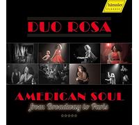 Duo Rosa - Duo Rosa: American Soul from Broadway to Paris