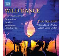 Duo Sonidos/Levin - Wild Dance - It ain't necessarily so, Summertime, Estrellita, Theme from Schindler's List