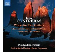 Duo Sudamericano - Javier Contreras: Works for Two Guitars (CEM, Samba; Suite Latinoamericana; Sonata for Two Guitars)