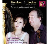 DUO SUTRE-KIM/RODOLPHE KREUTZER/BOCHSA - Rodolphe Kreutzer and Nicolas-Charles Bochsa: 6 Nocturnes ConcertantsFor Harp and Violin, Op. 59