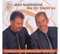 Duo Treibsand - Die Tuer Bleibt Zu